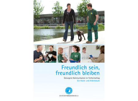 Cover des Buchs "freundlich sein, freundlich bleiben", das mithilfe mehrerer Fotos den Arbeitsalltag von Pflegern im Tierheim darstellt